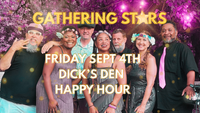 Gathering Stars Dicks Den Happy Hour