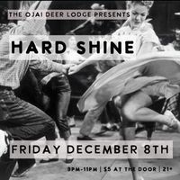 Hard Shine Live @ Deer Lodge Ojai