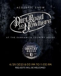 Dirt Road to Nowhere ACOUSTIC