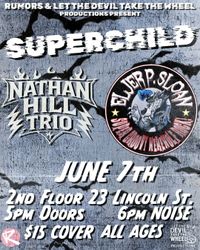 Eljer P. Sloan with Superchild and the Nathan Hill Trio