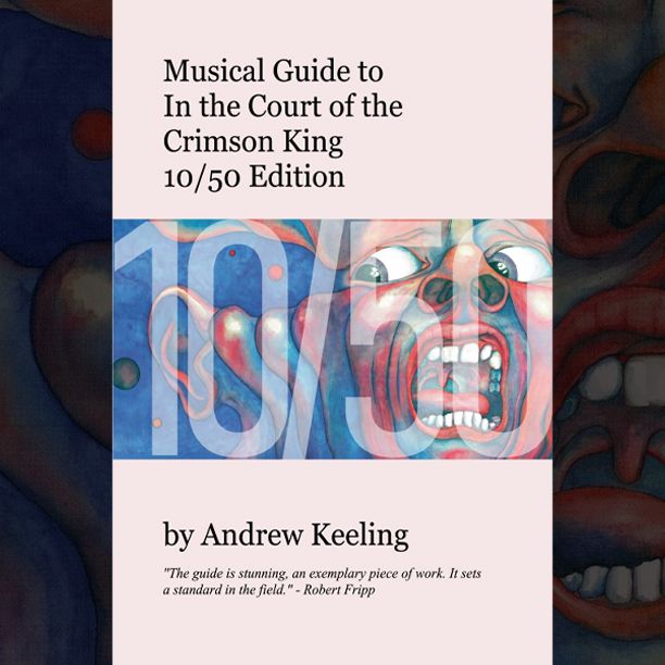 Musical Guide to In the Court of the Crimson King 10/50 Edition