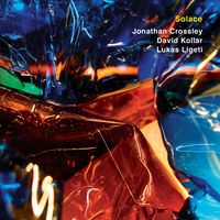 Solace by Jonathan Crossley, David Kollar, Lukas Ligeti