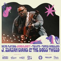 J. Isaiah Evans & The Boss Tweed w/ The Texas Gentlemen, Quaker City Night Hawks and Matthew Logan Vasquez