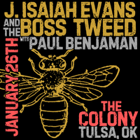 J. Isaiah Evans & The Boss Tweed w/ Paul Benjaman