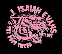 J. Isaiah Evans & The Boss Tweed w/ Messer Chups