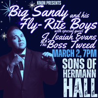 J. Isaiah Evans & The Boss Tweed w/ Big Sandy and His Fly-Rite Boys