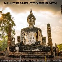 Multiband Conspiracy by Prahlad, Servellen & Friends