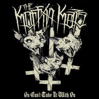 Ya Can't Take It With Ya by The Koffin Kats