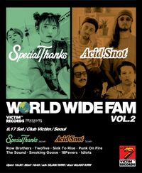 Worldwide Fam. Vol 2: Special Thanks (Japan) & Acid Snot (Spain)
