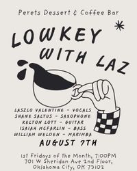 Lowkey with Laz @ Perets 