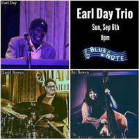 Earl Day Trio @ Blue Note