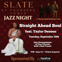 Straight Ahead Soul ft. Taylor Deneen @ Slate Jazz Night