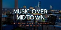 Music Over Midtown @ O Bar