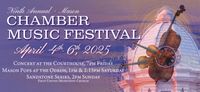 Fri, April 4 @ 7:00PM Mason Chamber Music Festival Gala Courthouse Concert. “Phoenix”
