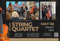 Fri, May 2 @ 4:00PM - Artisan String Quartet - "Theater and Masterpiece" - Marble Falls Library.