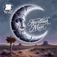 Heartbreak Moon by Gone With the West