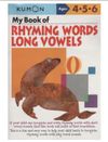 My Book of Rhyming Words  with Long Vowels - Kumon Ages 4-5-6