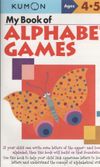 My Book of Alphabet Games - Kumon 4-5-6
