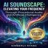 AI Soundscape: Elevating Your Frequency Through Procedural Audio and AI  