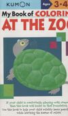 My Book of Coloring - At the Zoo - Kumon Ages 3-4-5