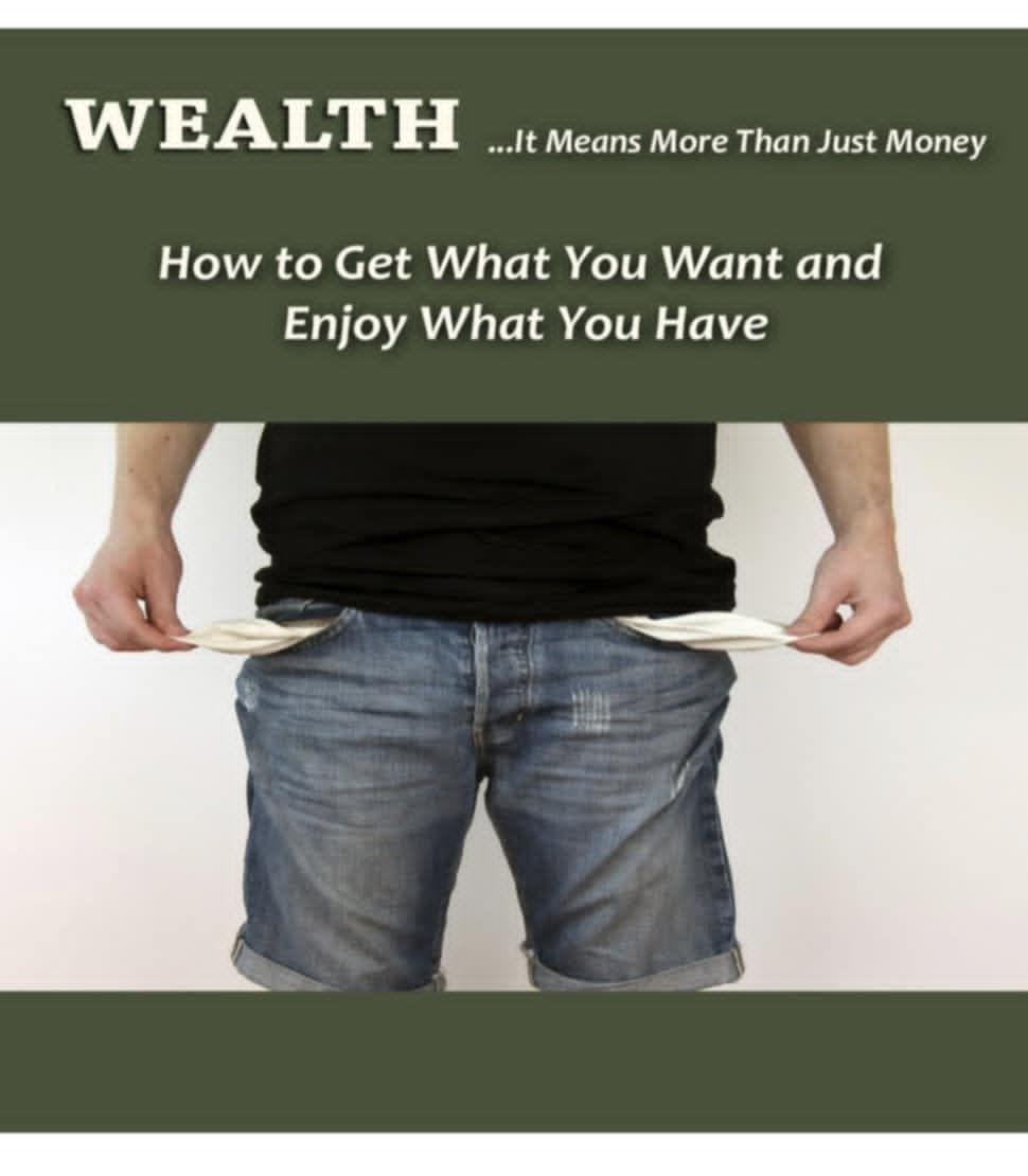 WEALTH...It Means More Than Just Money
