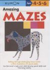 Amazing Mazes - Kumon Ages 4-5-6