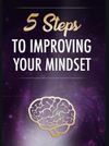 Featured: 5 Steps To Improving Your Mindset 
