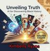 Unveiling Truth: AI for Discovering Black History