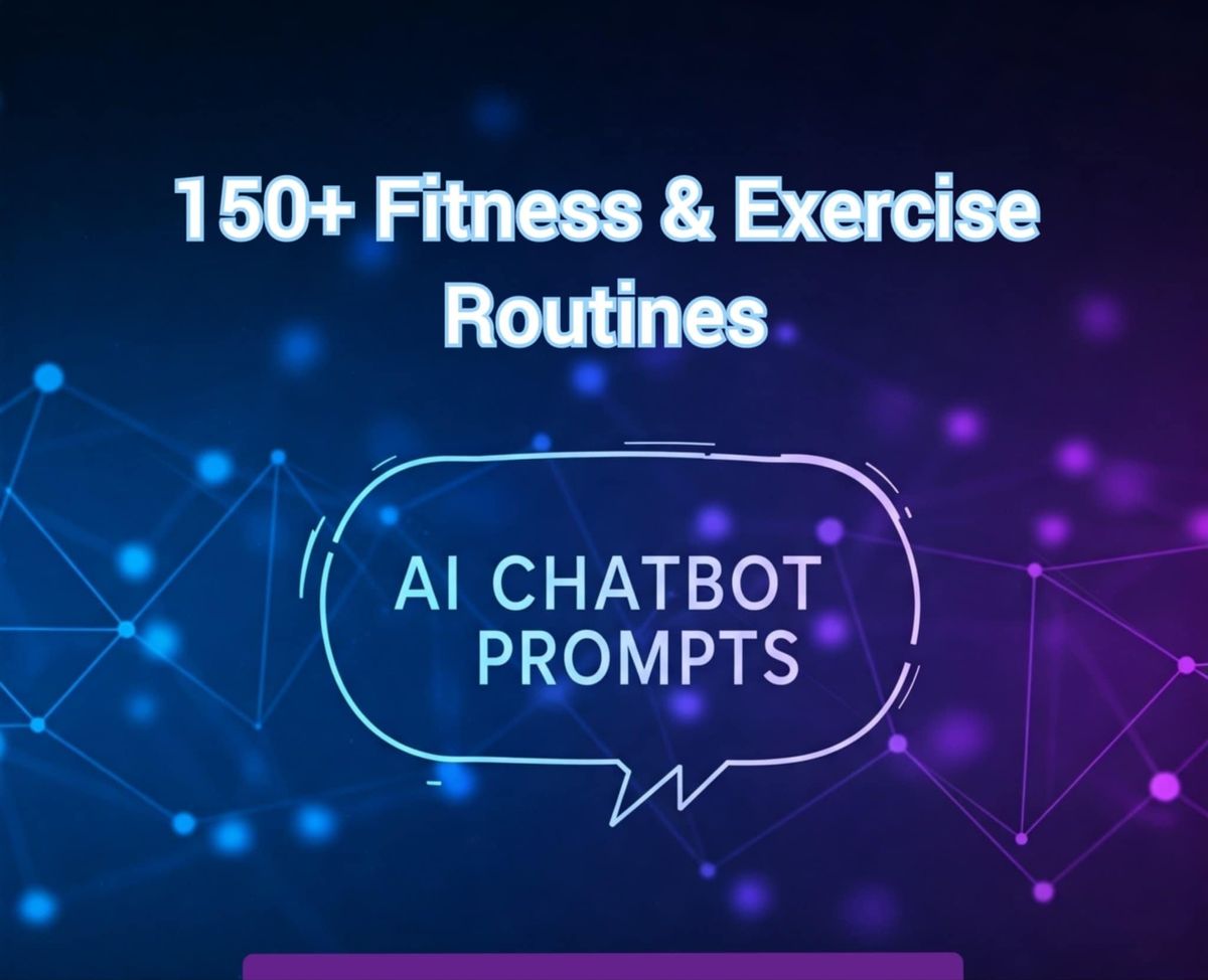 Fitness & Exercise Routine Prompts