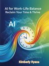 AI for Work-Life Balance: Reclaim Your Time & Thrive