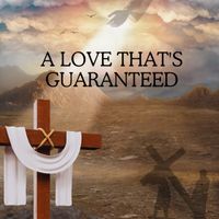 A Love That's Guaranteed by David Leonard Ruffin