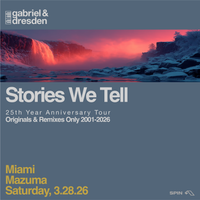 Gabriel & Dresden  •  Stories We Tell  •  Miami