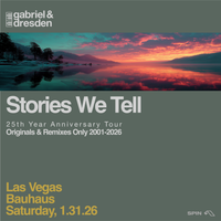 Gabriel & Dresden  •  Stories We Tell  •  Las Vegas