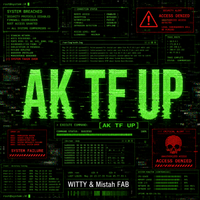 AK TF UP (Bonus Access Pack) by WITTY & Mistah FAB