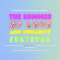 Summer of Love and Humanity Festival / Love In An Elevator