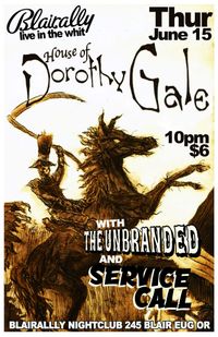 The Unbranded with House of Dorothy Gale & The Service Call