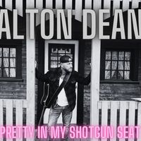 Pretty In My Shotgun Seat by Alton Dean