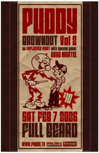 PUDDY: BROWNOUT VOL 2 - An Unplugged Night with Special Guest Brad Martel (19+)