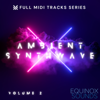 Full MIDI Tracks Series: Ambient Synthwave Vol 2 by Equinox Sounds