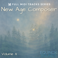 Full MIDI Tracks Series: New Age Composer Vol 4 by Equinox Sounds