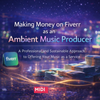 Making Money on Fiverr as an Ambient Music Producer