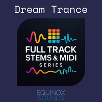Full Track Stems & MIDI Series: Dream Trance 1 (136 BPM) by Equinox Sounds