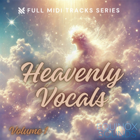 Full MIDI Tracks Series: Heavenly Vocals Vol 1 by Equinox Sounds