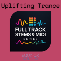 Full Track Stems & MIDI Series: Uplifting Trance 1 (138 BPM) by Equinox Sounds