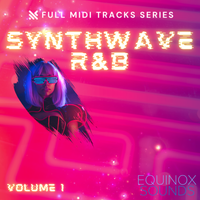 Full MIDI Tracks Series: Synthwave R&B Vol 1 by Equinox Sounds