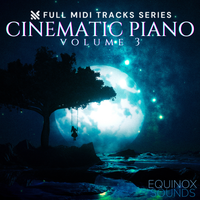 Full MIDI Tracks Series: Cinematic Piano Vol 3 by Equinox Sounds
