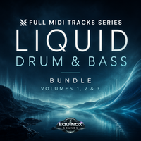 Full MIDI Tracks Series: Liquid Drum & Bass Bundle (Vols 1-2-3) by Equinox Sounds