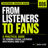 From Listeners to Fans: A Practical Guide to Turning Casual Listeners Into People Who Stay