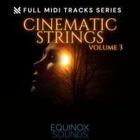 Full MIDI Tracks Series: Cinematic Strings Vol 3 by Equinox Sounds