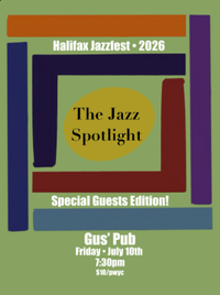 Halifax Jazz Fest SUPER JAM at Gus' Pub